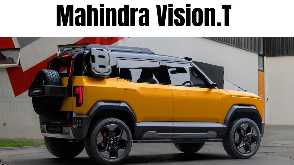Mahindra Vision.T SUV Concept: Thar E से भी बेहतर लेकिन कमियां सुनकर चौंक जाएंगे!